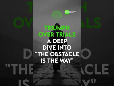 Conquering Adversity: Unveiling The Obstacle Is the Way #motivation #growthmindset #personalgrowth