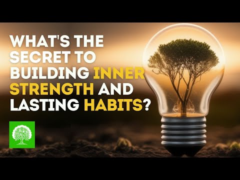 Developing Inner Strength and Consistent Habits | Enrichment Mindset