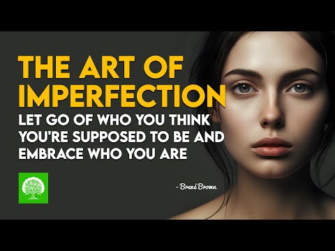 Embrace Imperfection: The Gifts of Imperfection by Brené Brown